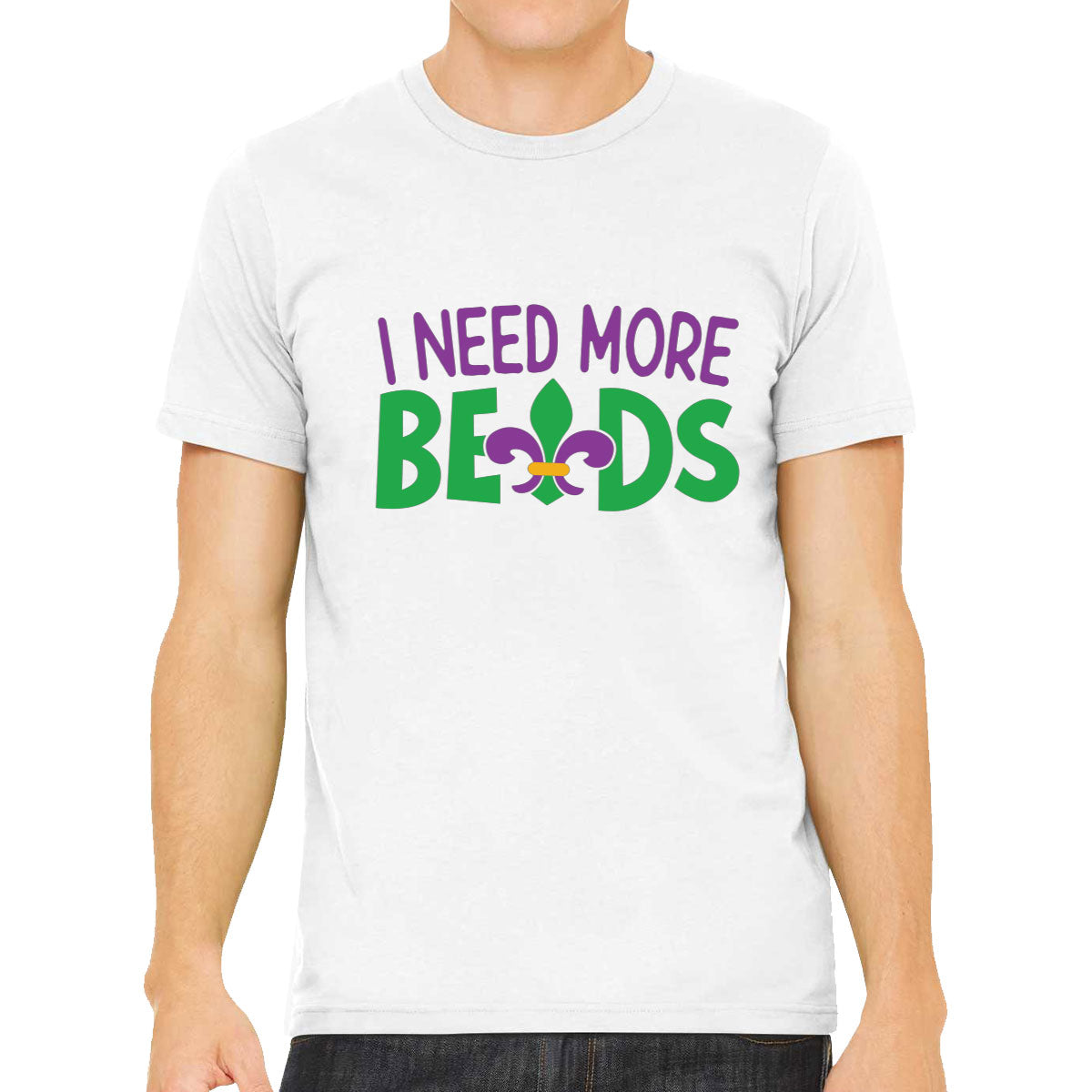 I Need More Beads Mardi Gras  Men's T-shirt