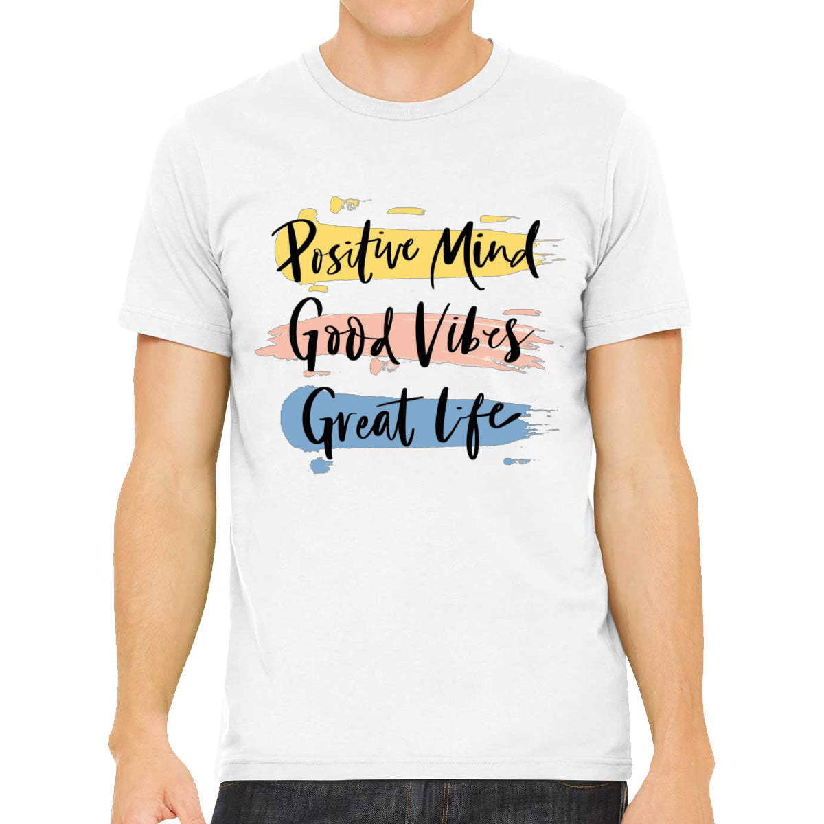 Positive Mind Good Vibes Great Life Motivational Men's T-shirt