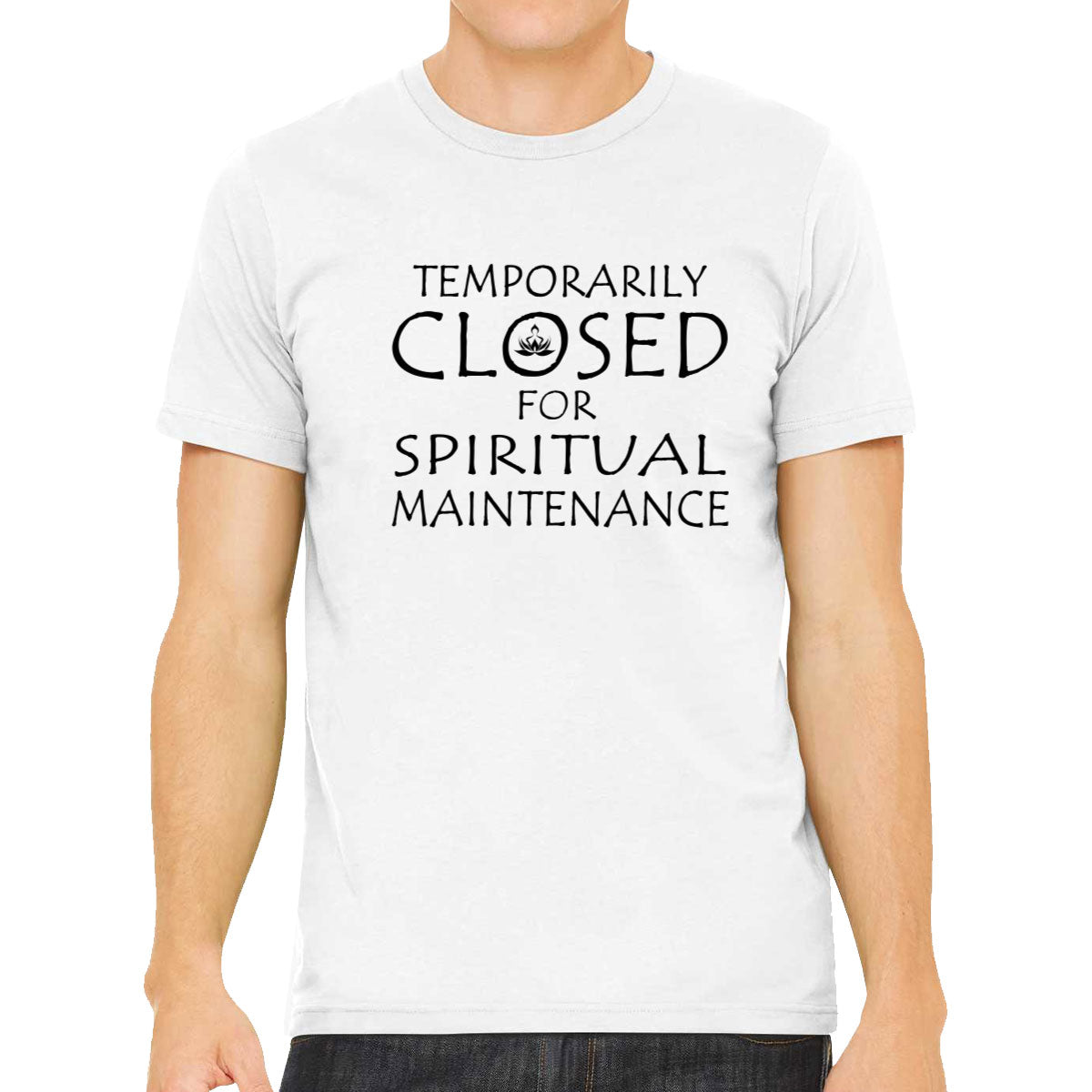 Temporarily Closed For Spiritual Maintenance Men's T-shirt