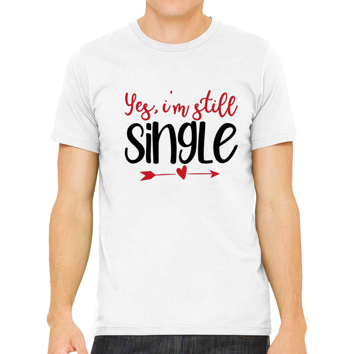 Yes I'm Still Single Valentine's Day Men's T-shirt