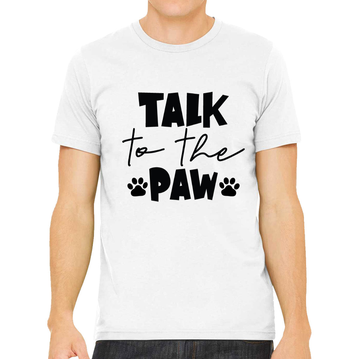 Talk To The Paw Men's T-shirt