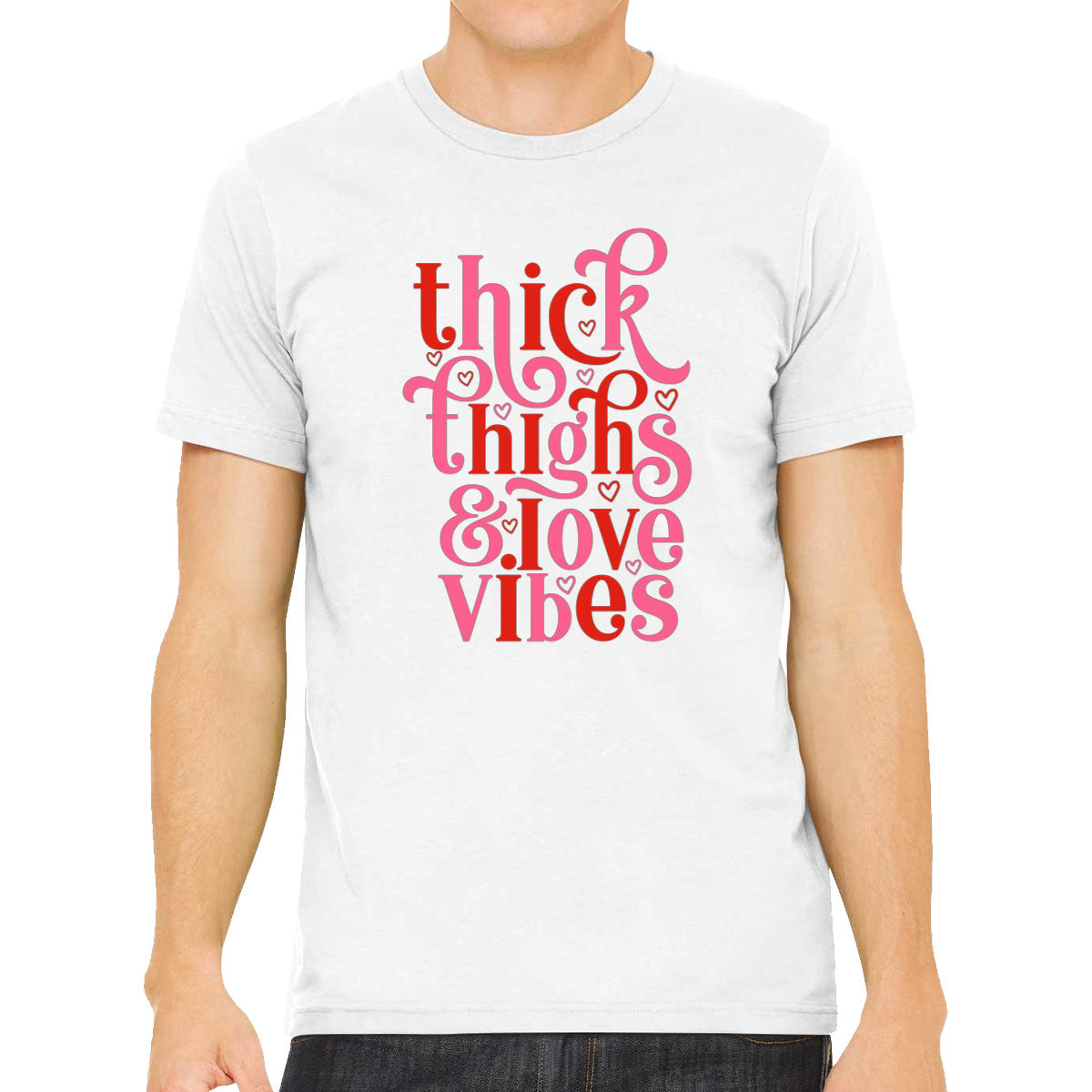 Thick Thighs And Love Vibes Valentine's Day Men's T-shirt