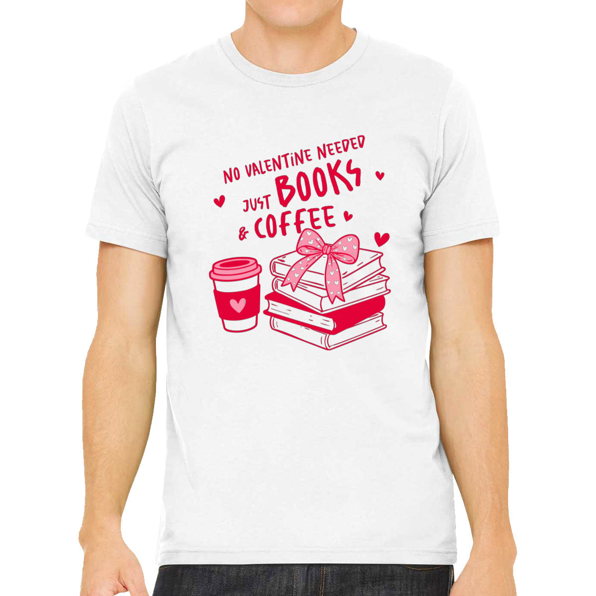 No Valentine Needed Just Books And Coffee Valentine's Day Men's T-shirt