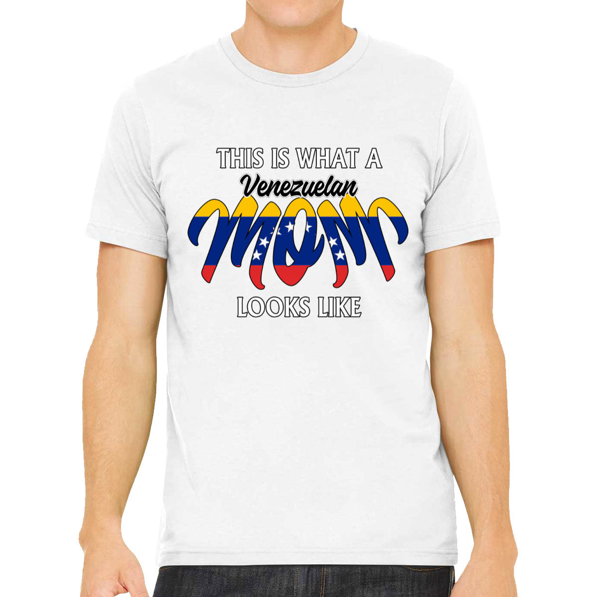 This Is What A Venezuelan Mom Looks Like Mother's Day Men's T-shirt