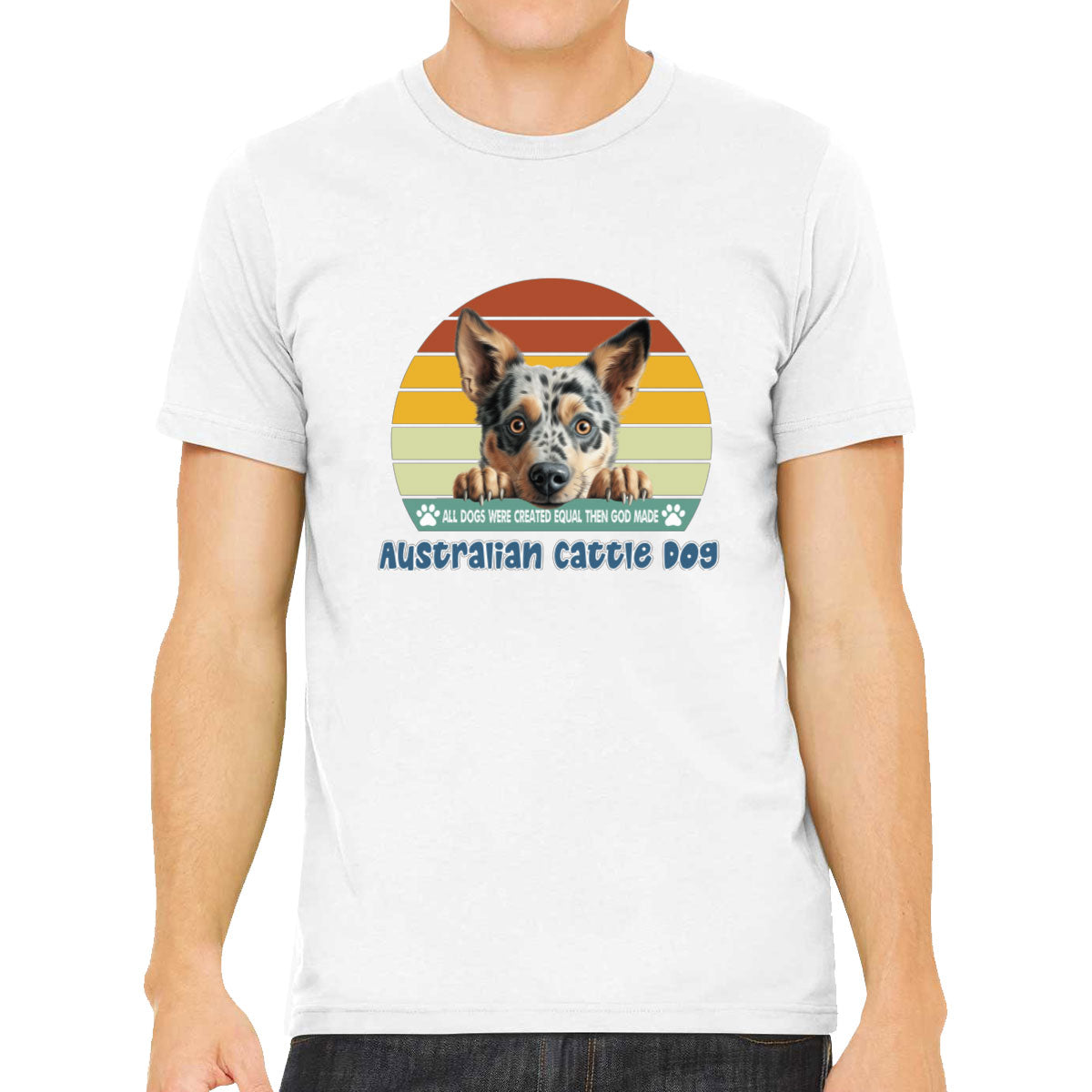 All Dogs Were Created Equal Australian Cattle Dog Men's T-shirt