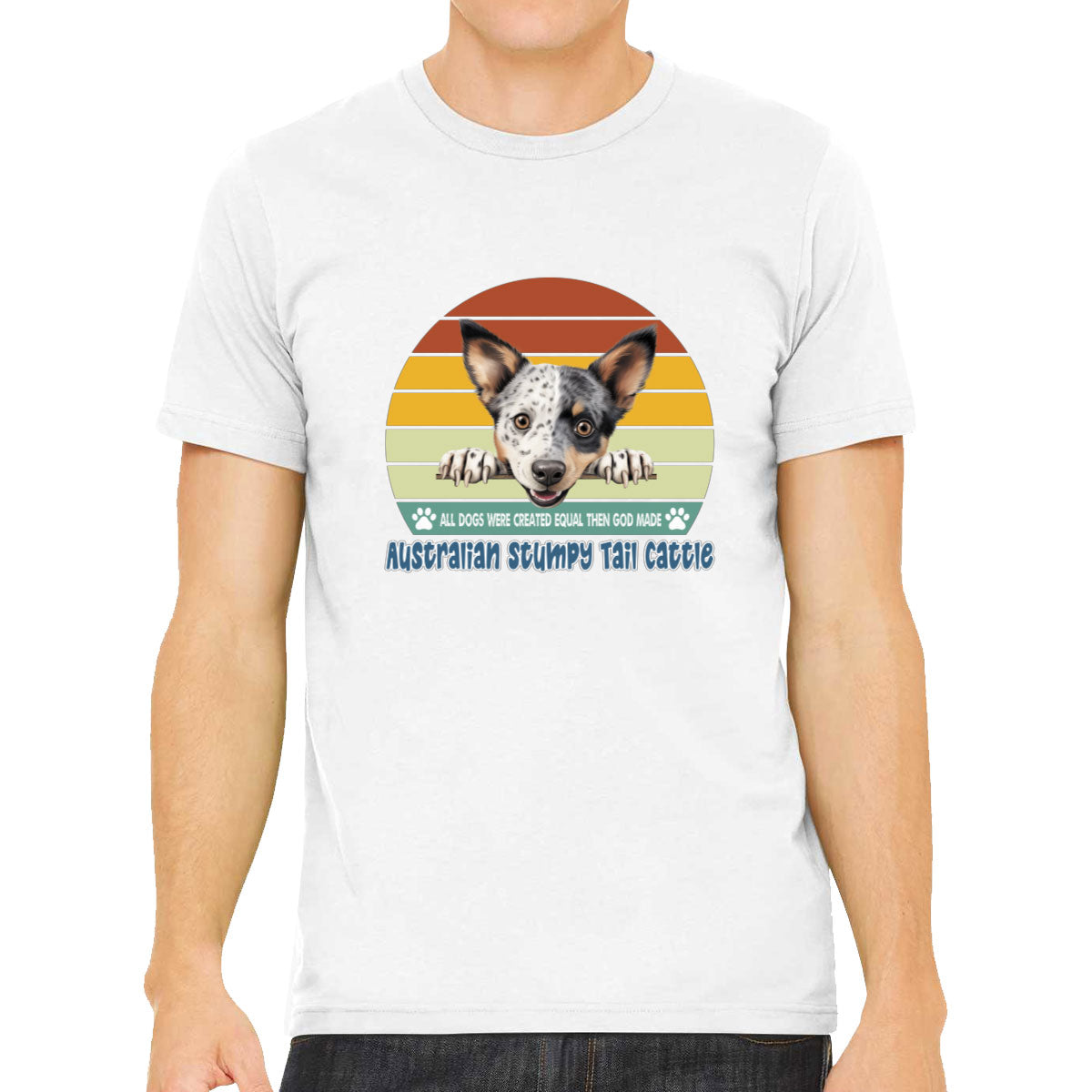 All Dogs Were Created Equal Australian Stumpy Tail Cattle Men's T-shirt