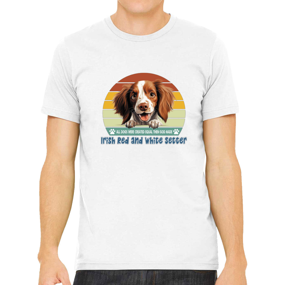 All Dogs Were Created Equal Irish Red And White Setter Men's T-shirt