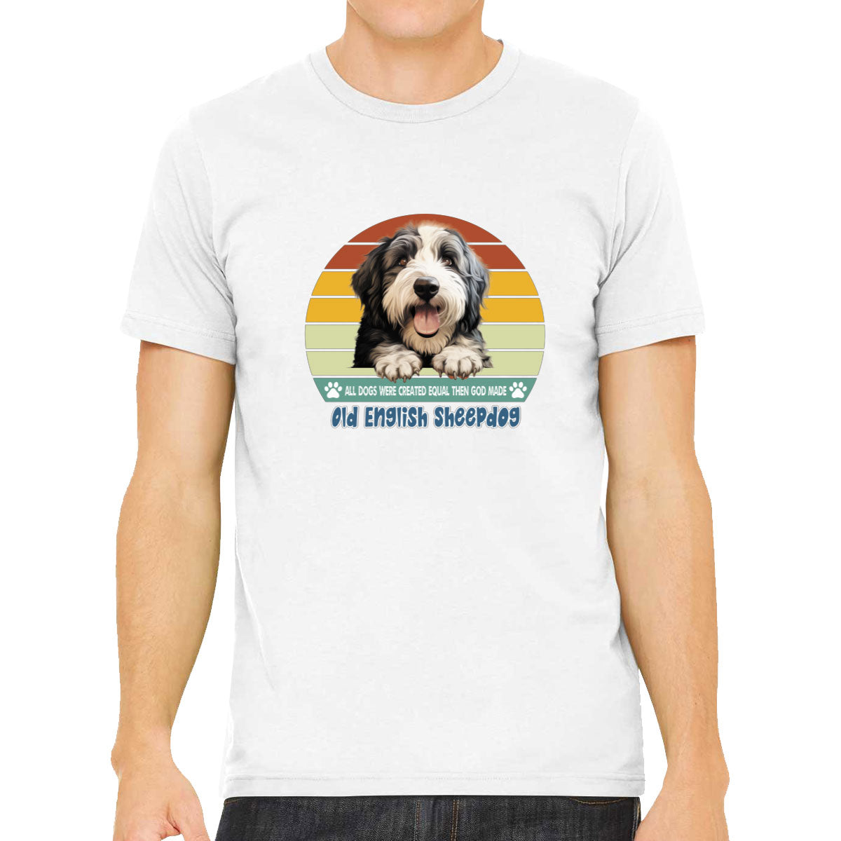 All Dogs Were Created Equal Old English Sheepdog Men's T-shirt