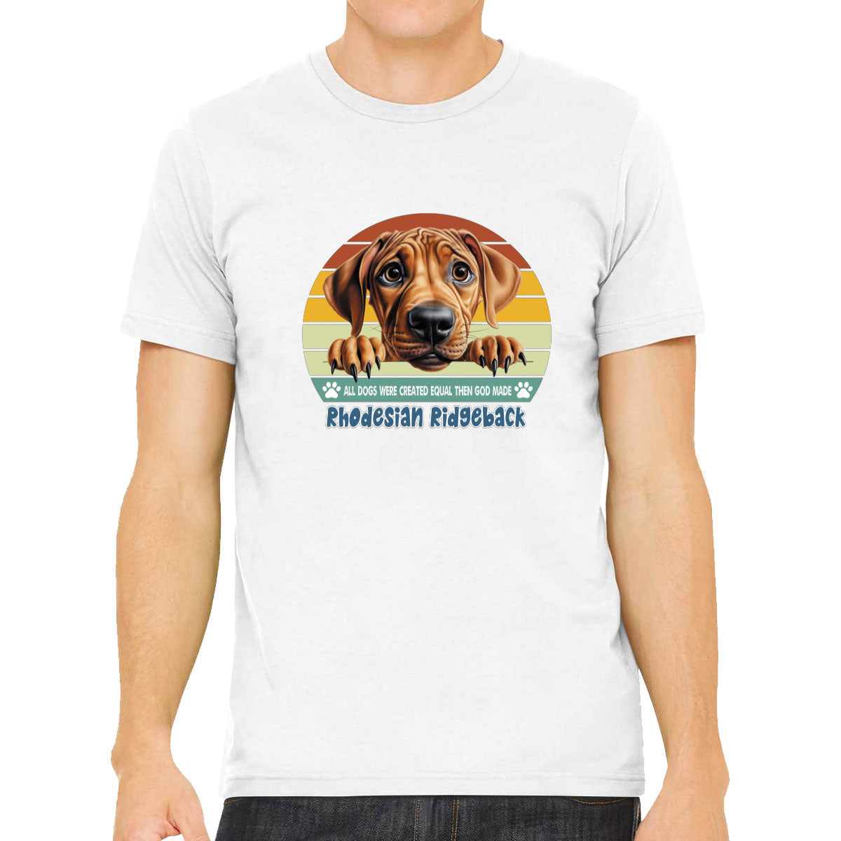 All Dogs Were Created Equal Rhodesian Ridgeback Men's T-shirt