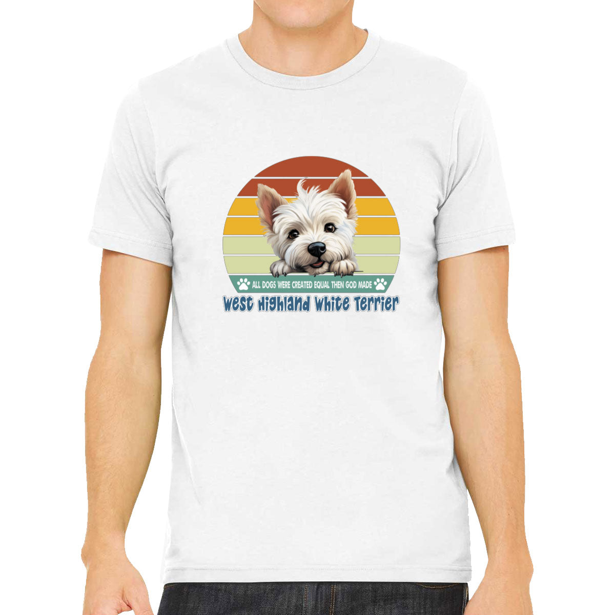 All Dogs Were Created Equal West Highland White Terrier Men's T-shirt