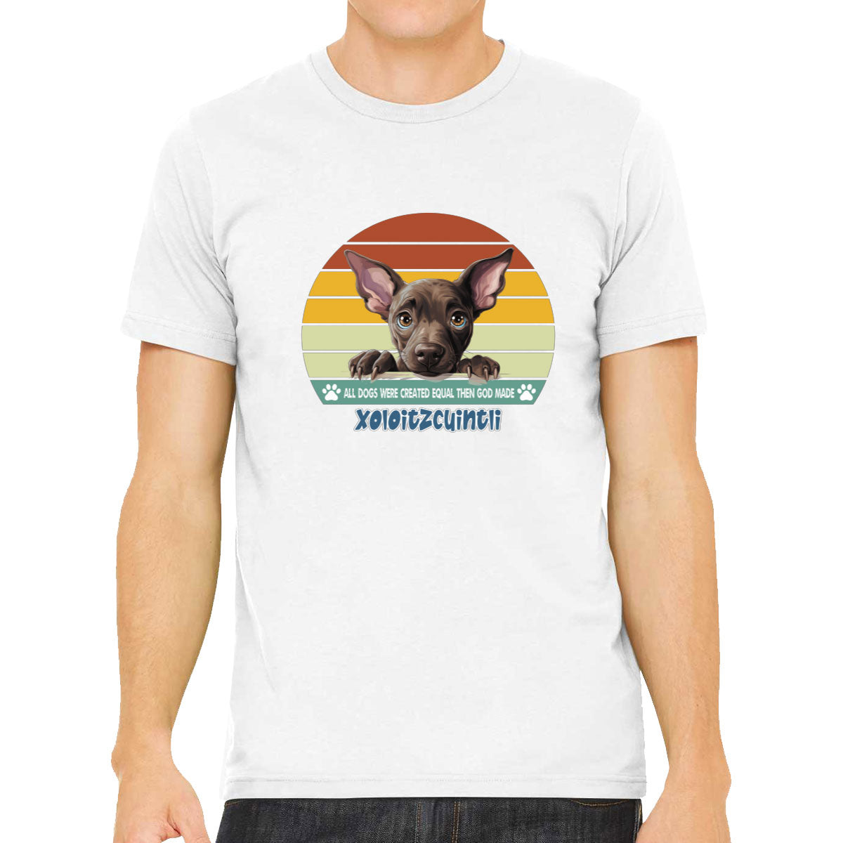 All Dogs Were Created Equal Xoloitzcuintli Men's T-shirt