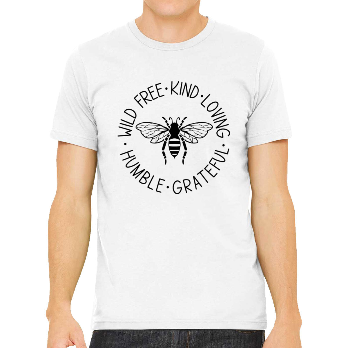 Wild Free Kind Loving Humble Grateful Bee Men's T-shirt