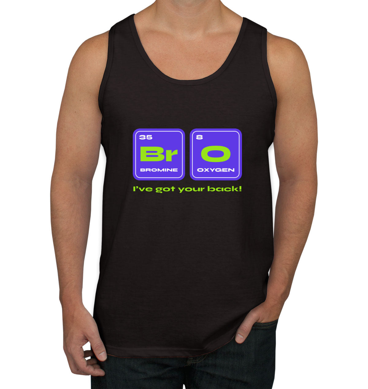 Bro I've Got Your Back Funny Periodic Table Men's Tank Top