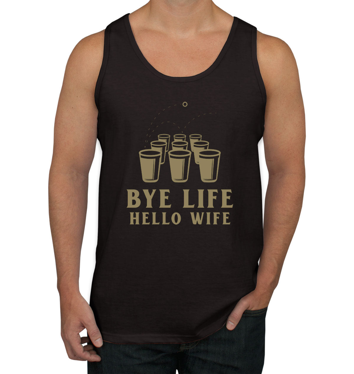 Bye Life Hello Wife Bachelor Getting Married Party Men's Tank Top