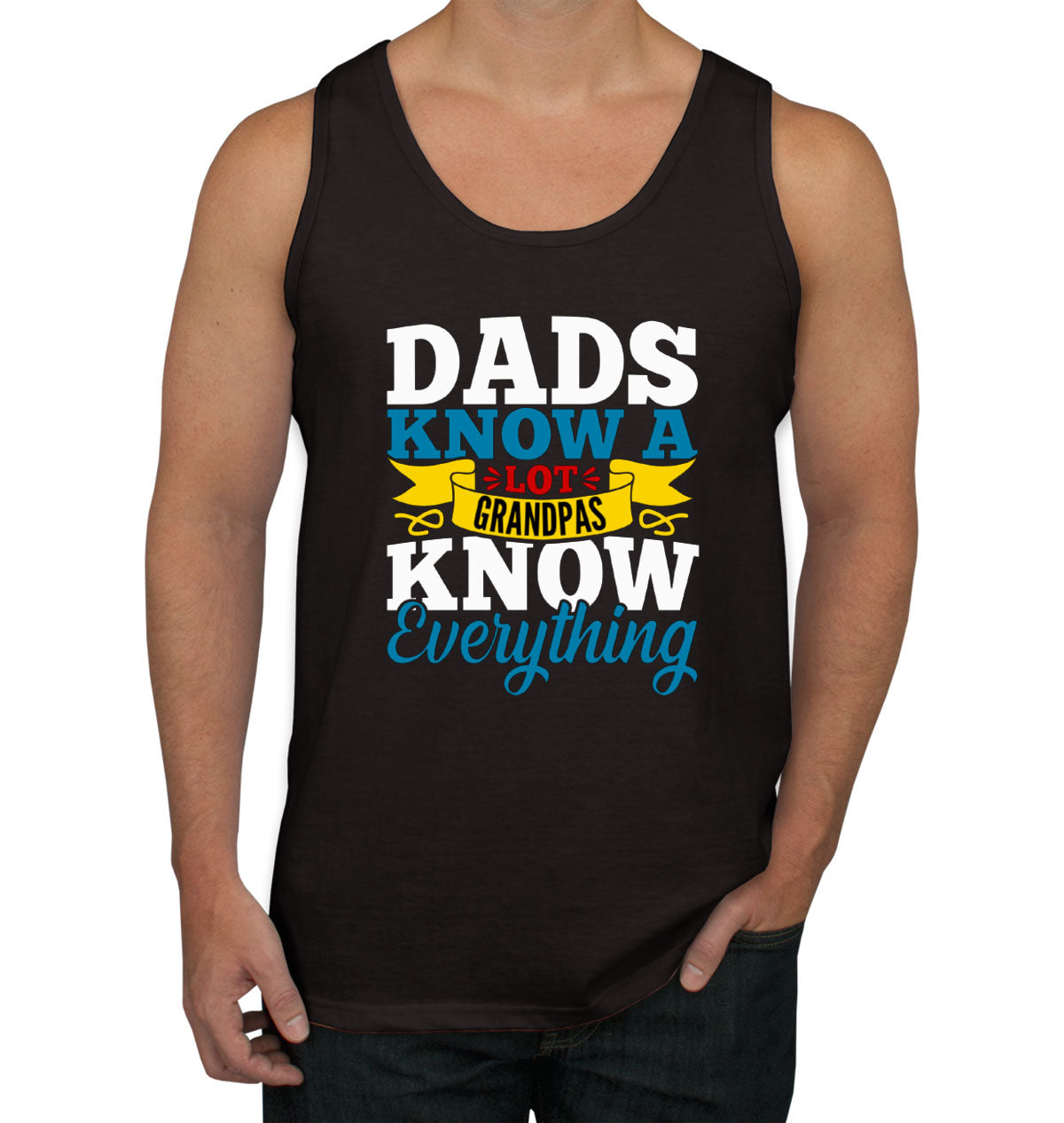 Dads Know A Lot Grandpas Know Everything Father's Day Men's Tank Top