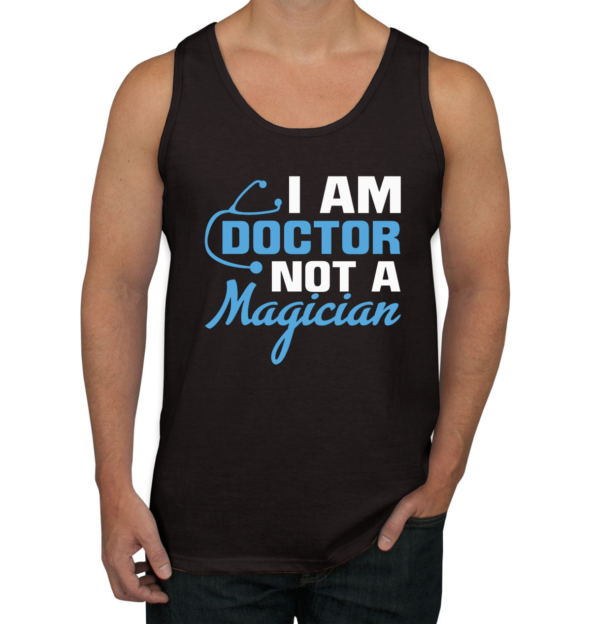 I Am Doctor Not A Magician Men's Tank Top