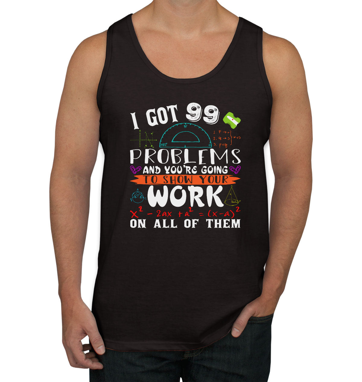 I Got 99 Problems Math Men's Tank Top