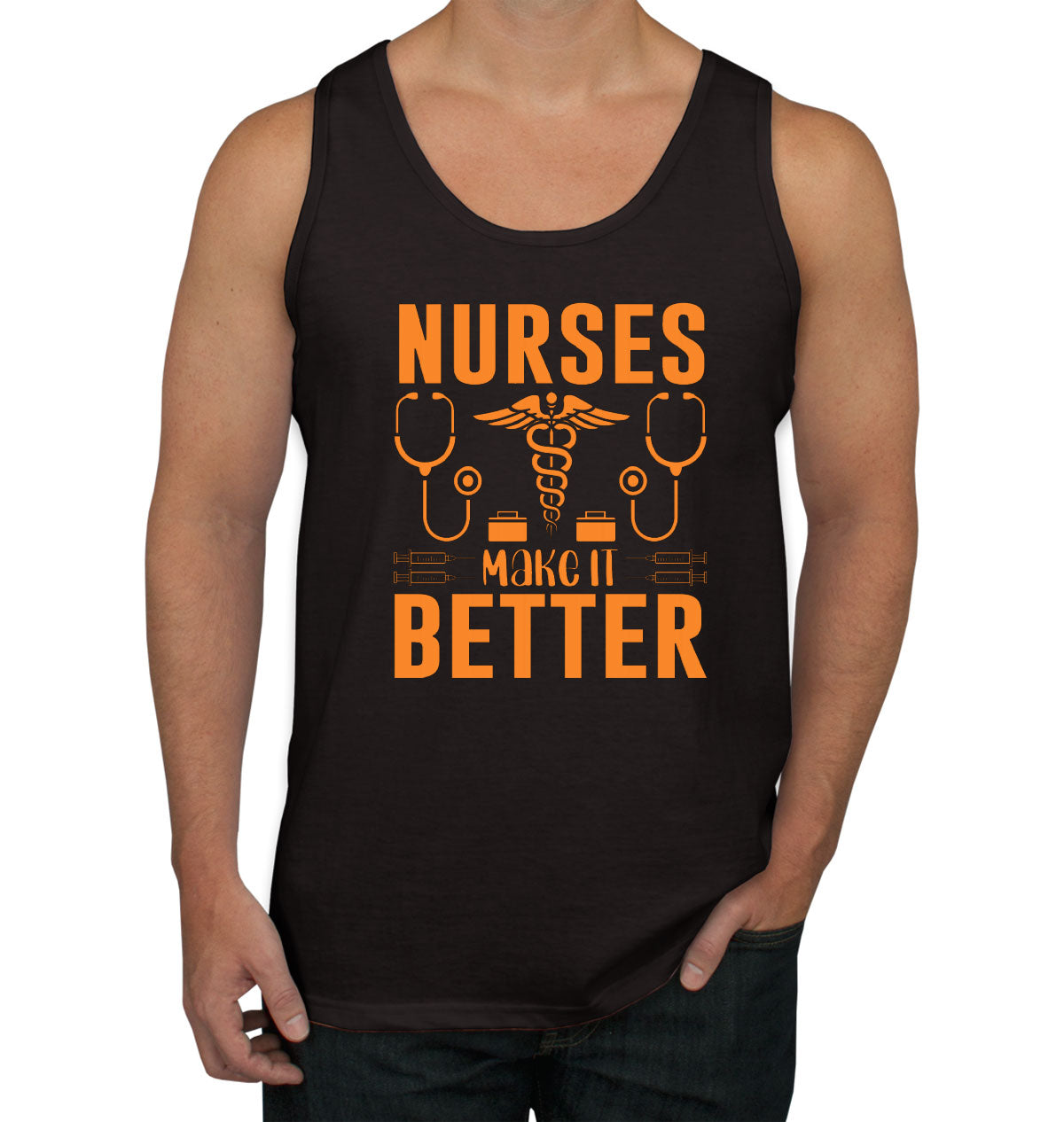 Nurses Make It Better Men's Tank Top