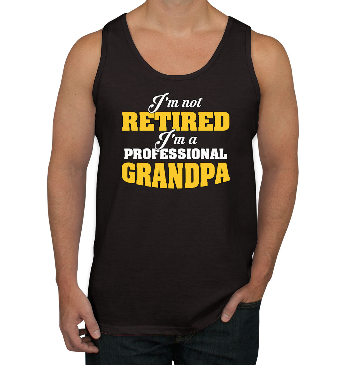 I'm Not Retired I'm A Professional Grandpa Father's Day Men's Tank Top