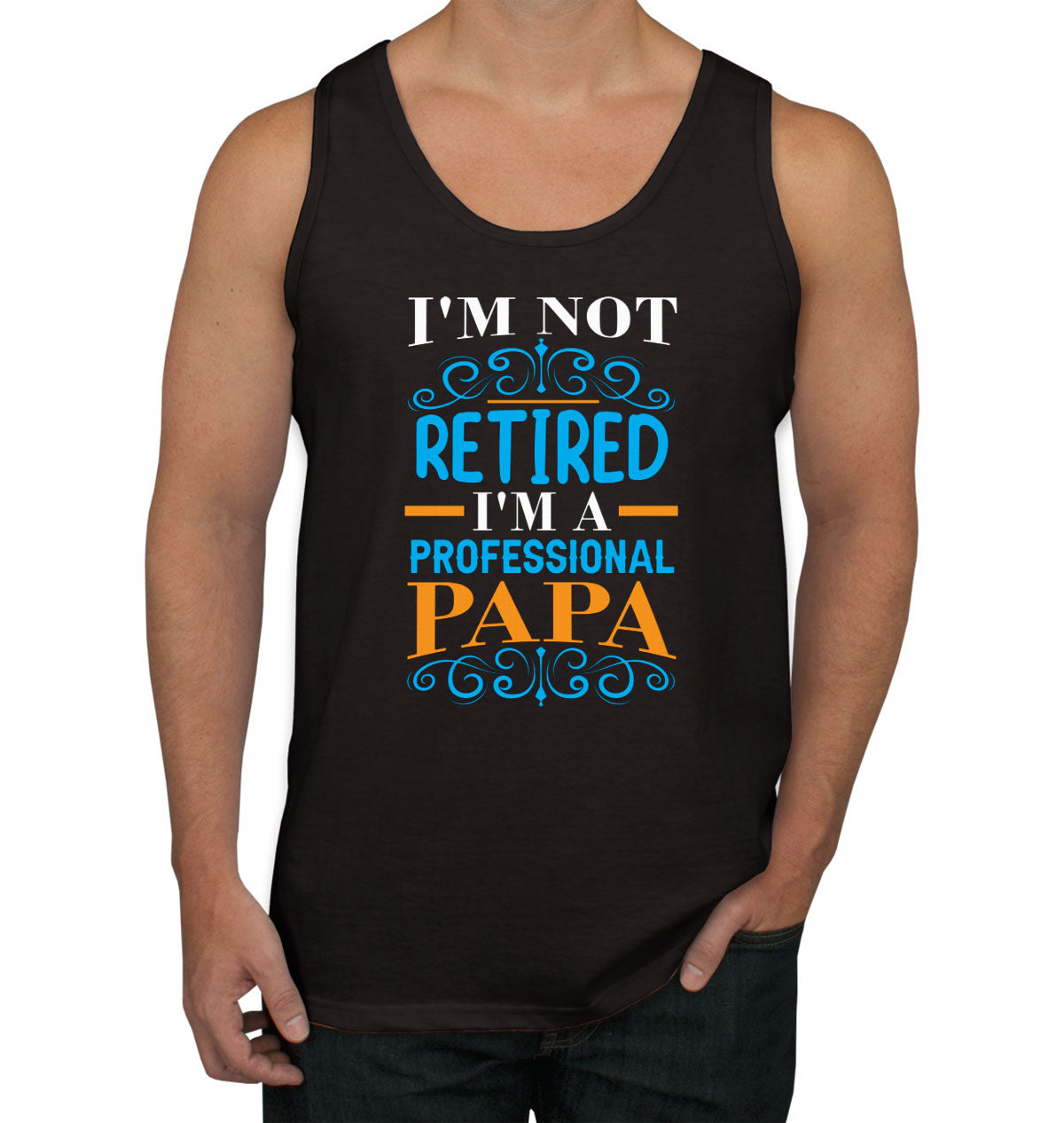 I'm Not Retired I'm A Professional Papa Father's Day Men's Tank Top