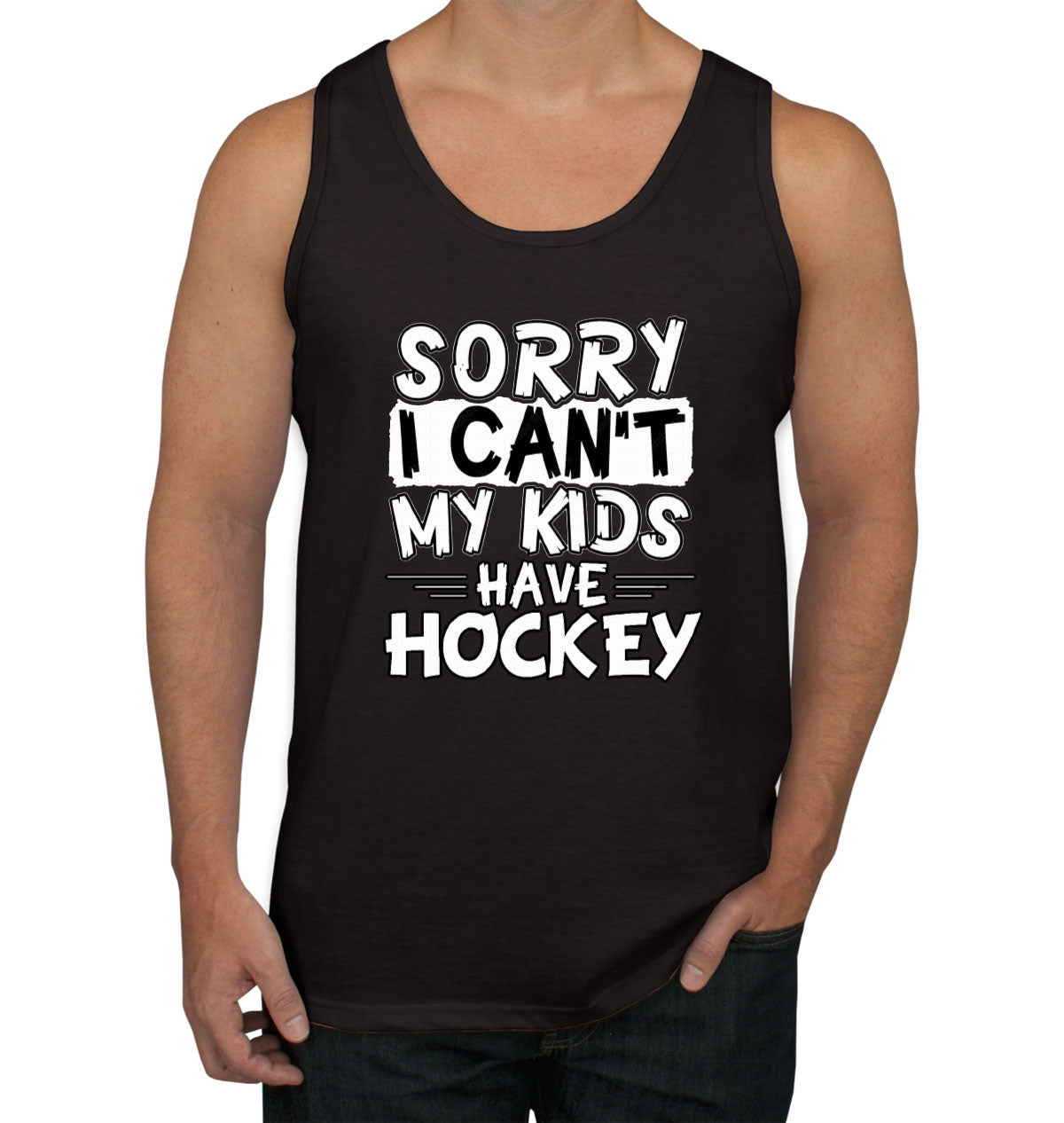 Sorry I Can't My Kids Have Hockey Men's Tank Top