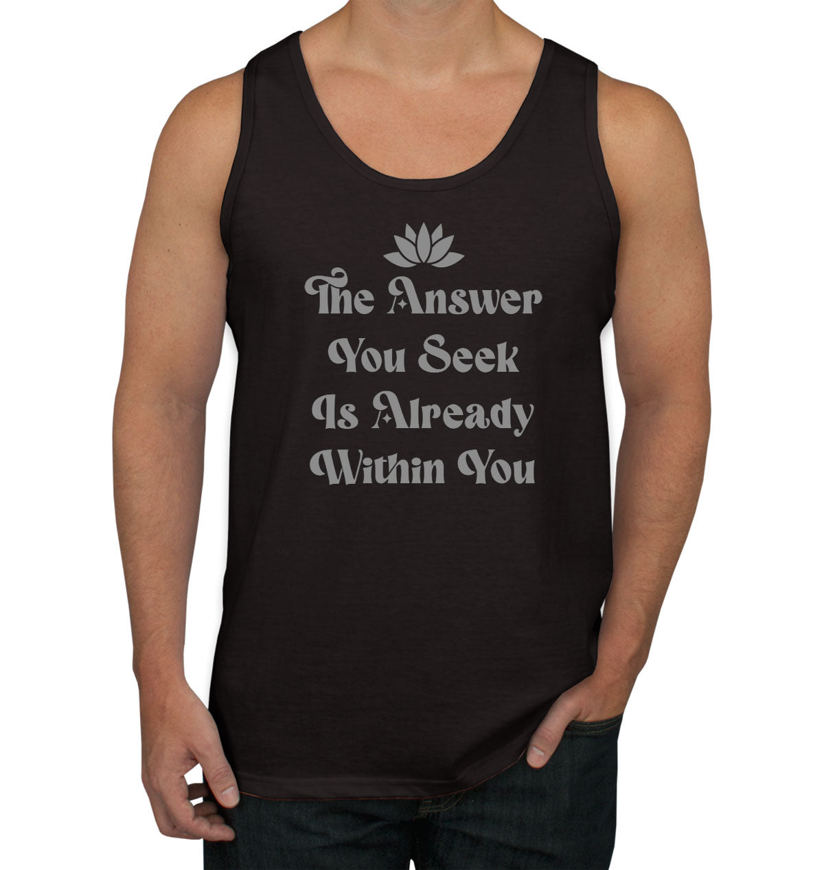 The Answer You Seek Is Already Within You Spiritual Quote Men's Tank Top