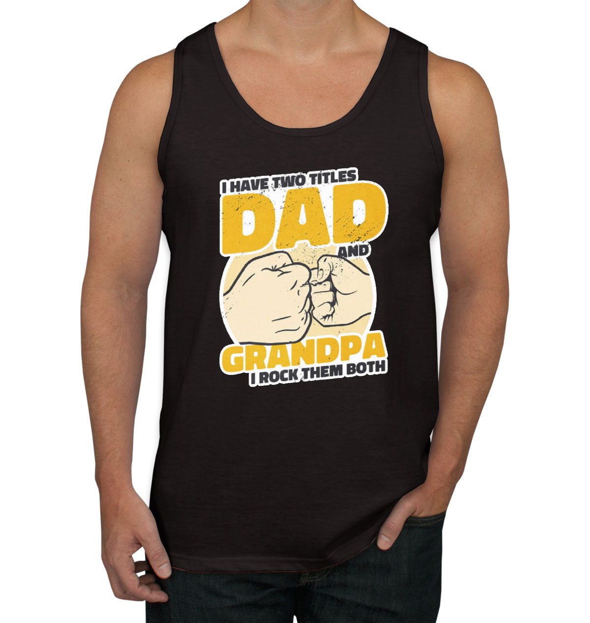 I Have Two Titles Dad And Grandpa Father's Day Men's Tank Top