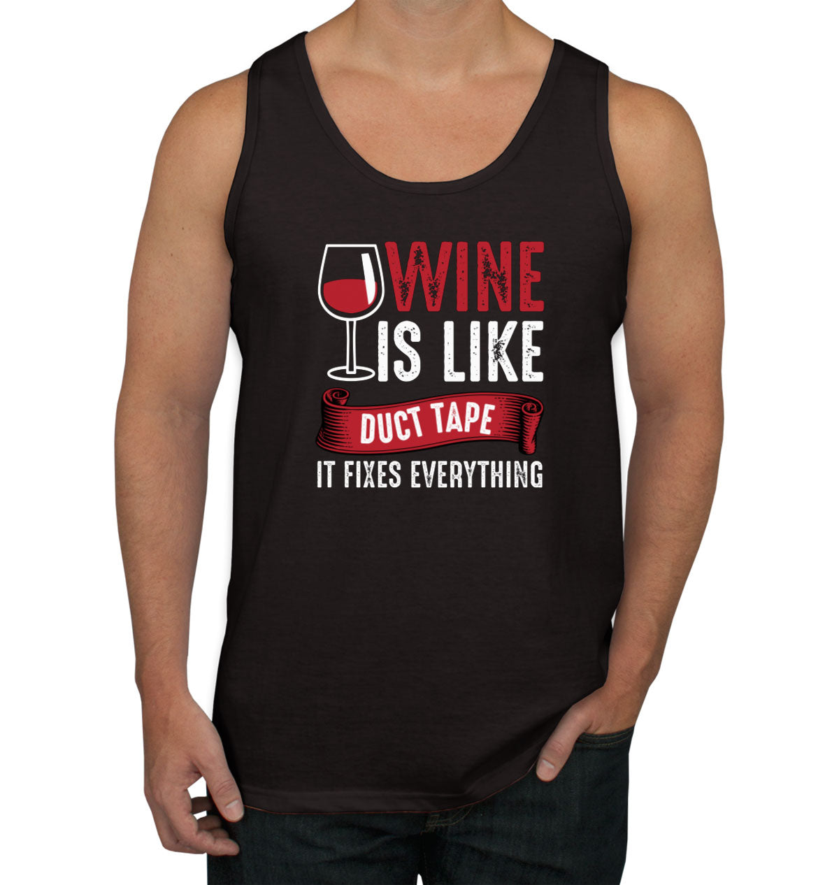 Wine Is Like Duct Tape It Fixes Everything Men's Tank Top