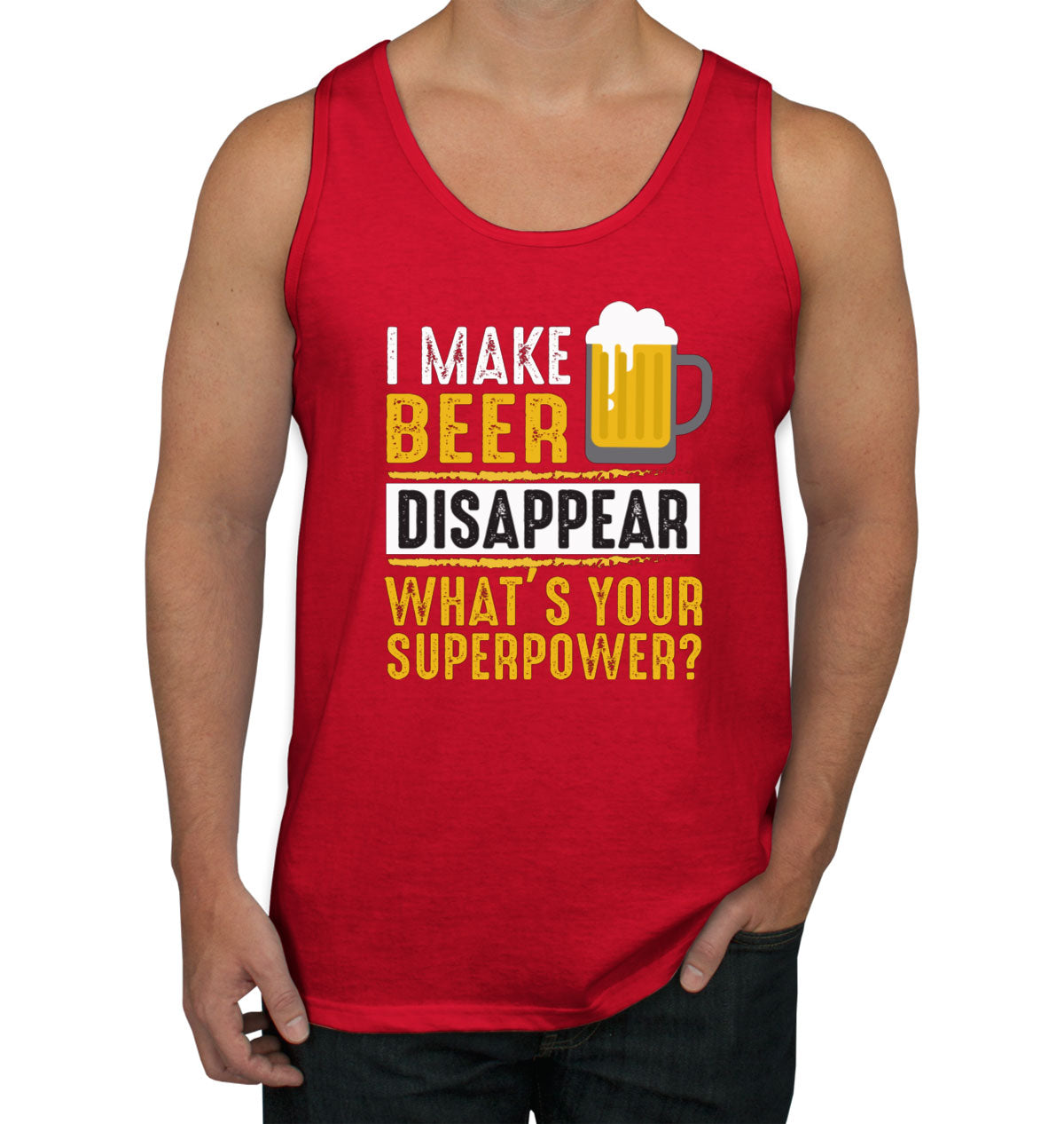 I Make Beer Disappear What's Your Superpower? Men's Tank Top