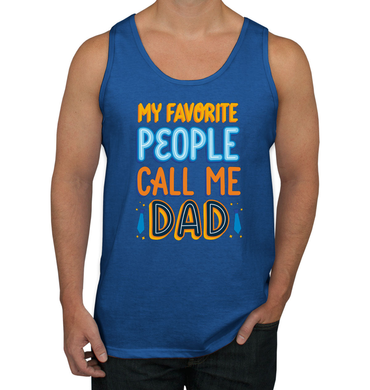 My Favorite People Call Me Dad Father's Day Men's Tank Top