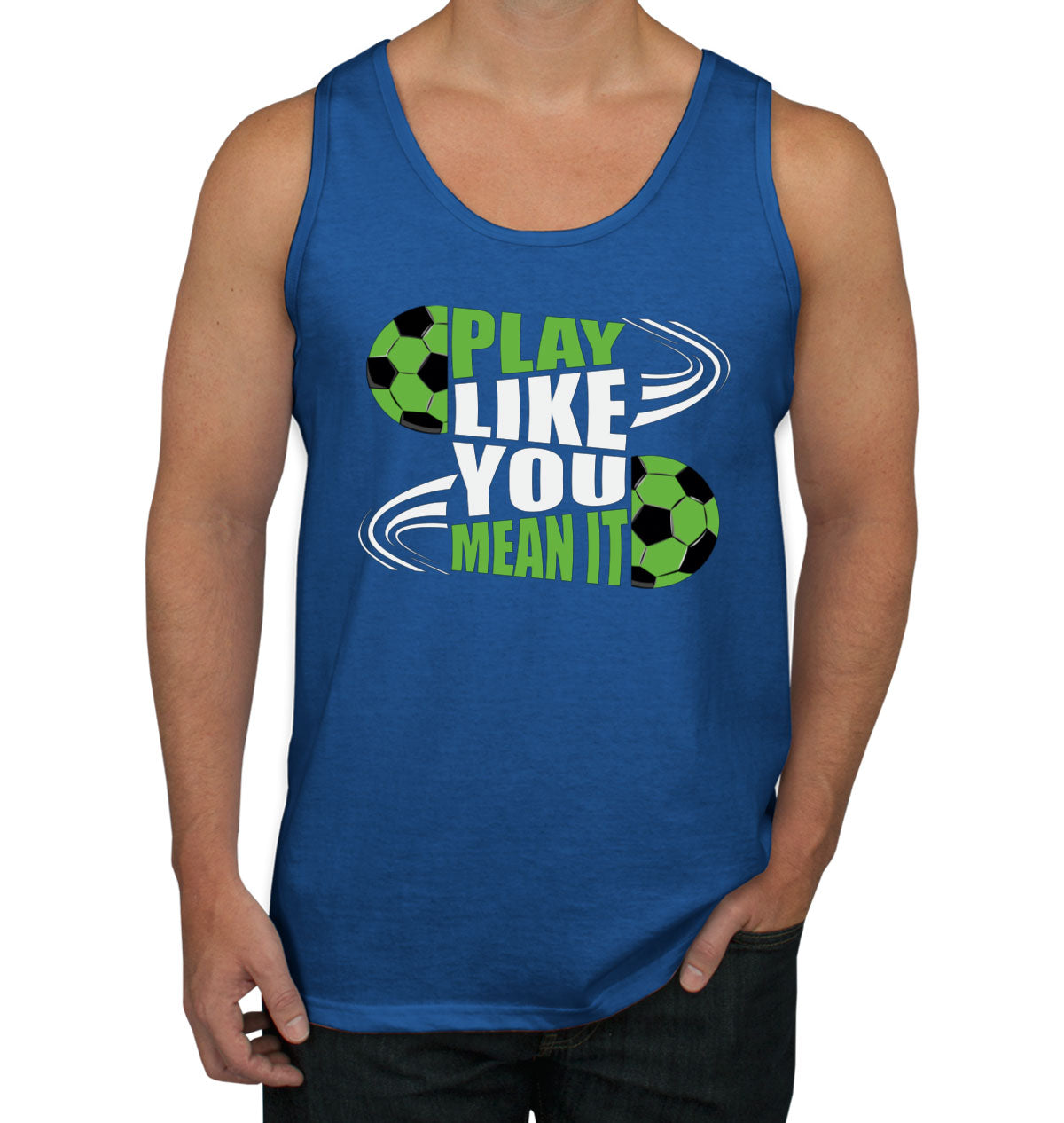 Play Like You Mean It Soccer Men's Tank Top