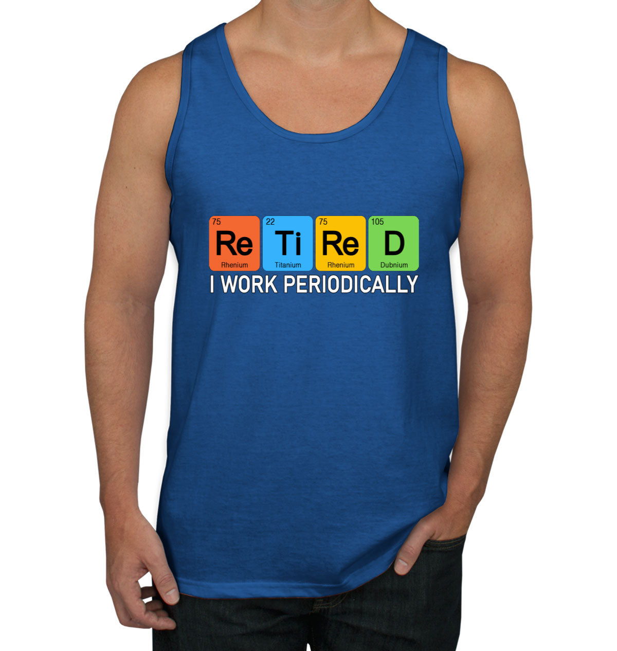 Retired I Work Periodically Periodic Table Funny Retirement Men's Tank Top