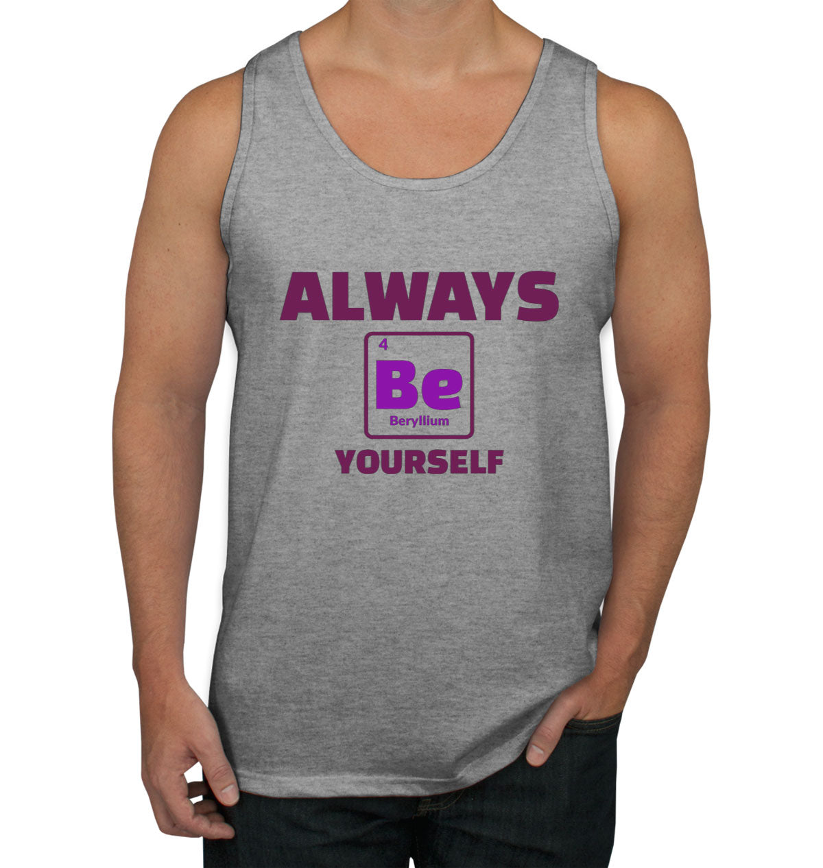 Always Be Yourself Funny Periodic Table Men's Tank Top