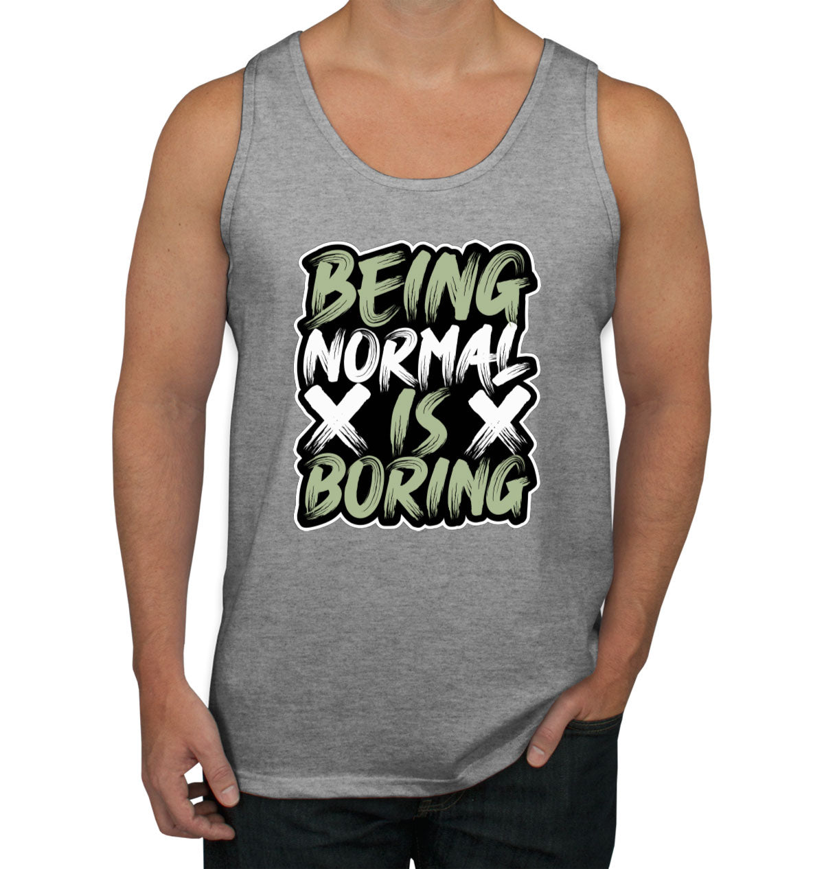 Being Normal Is Boring Men's Tank Top