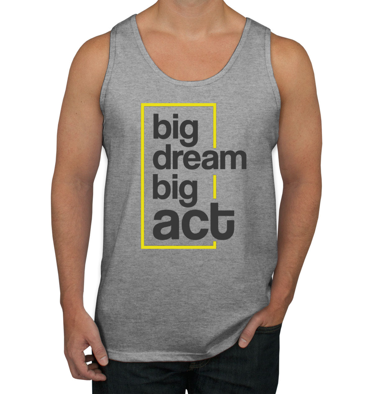 Big Dream Big Act Men's Tank Top