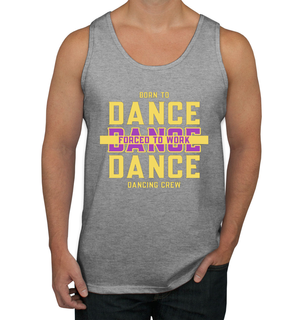 Born To Dance Forced To Work Men's Tank Top