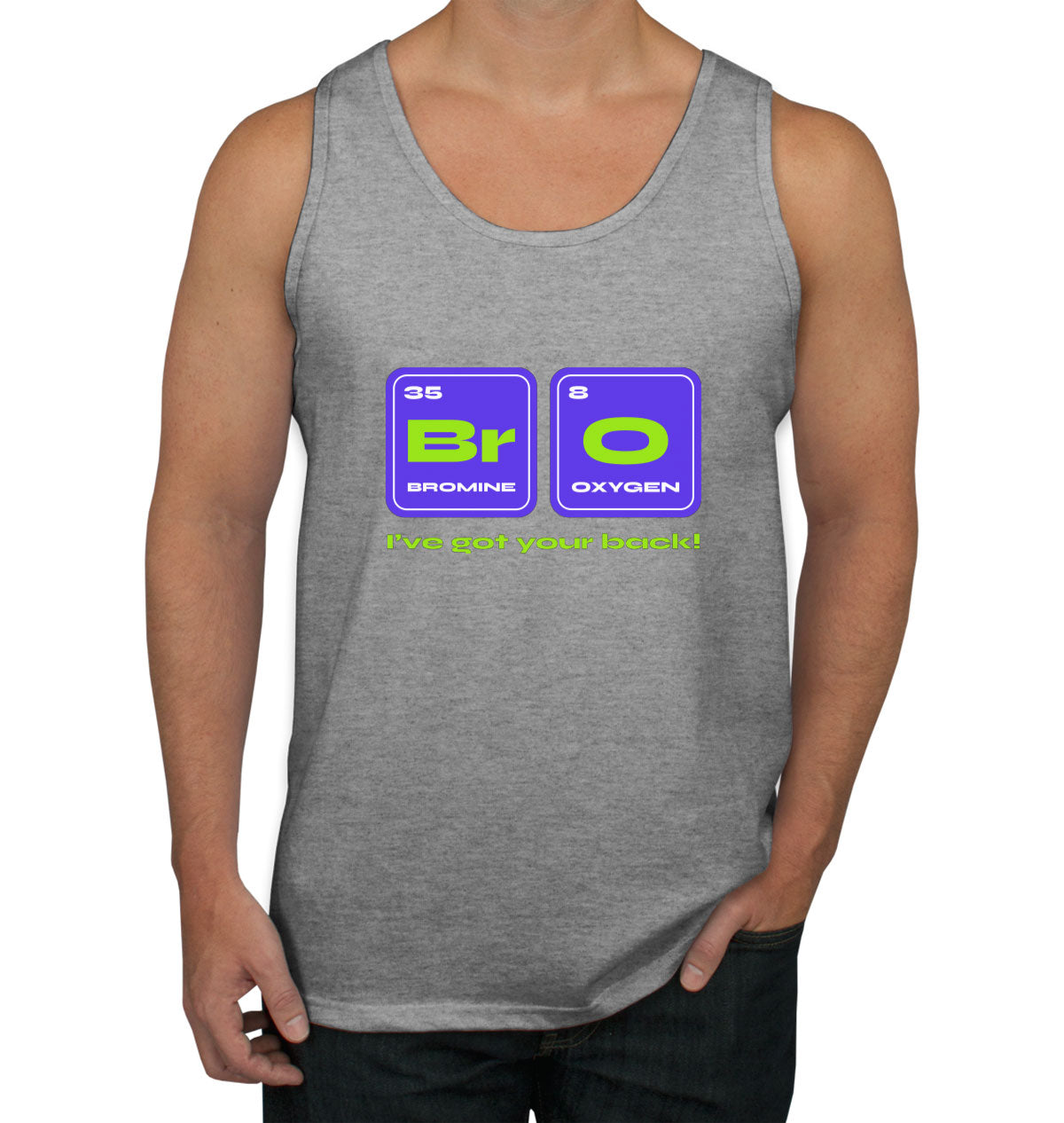 Bro I've Got Your Back Funny Periodic Table Men's Tank Top