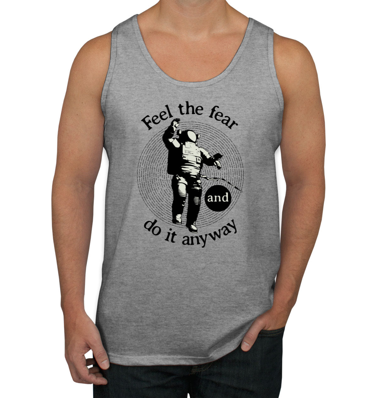 Feel The Fear Do It Anyway Men's Tank Top