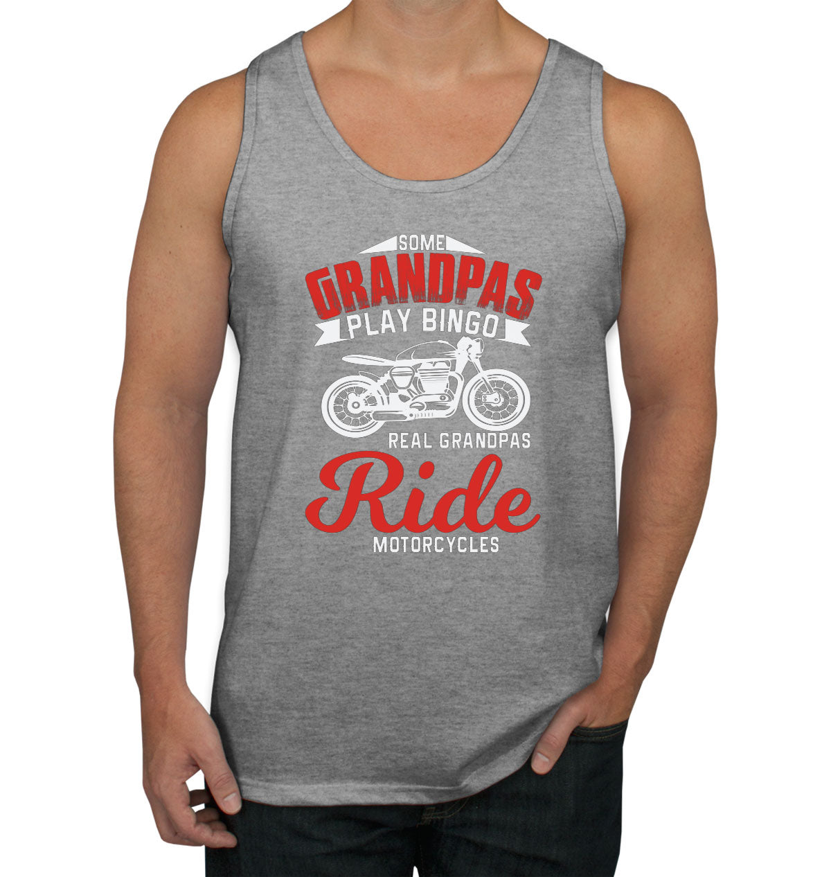 Some Grandpas Play Bingo Real Grandpas Ride Motorcycles Men's Tank Top
