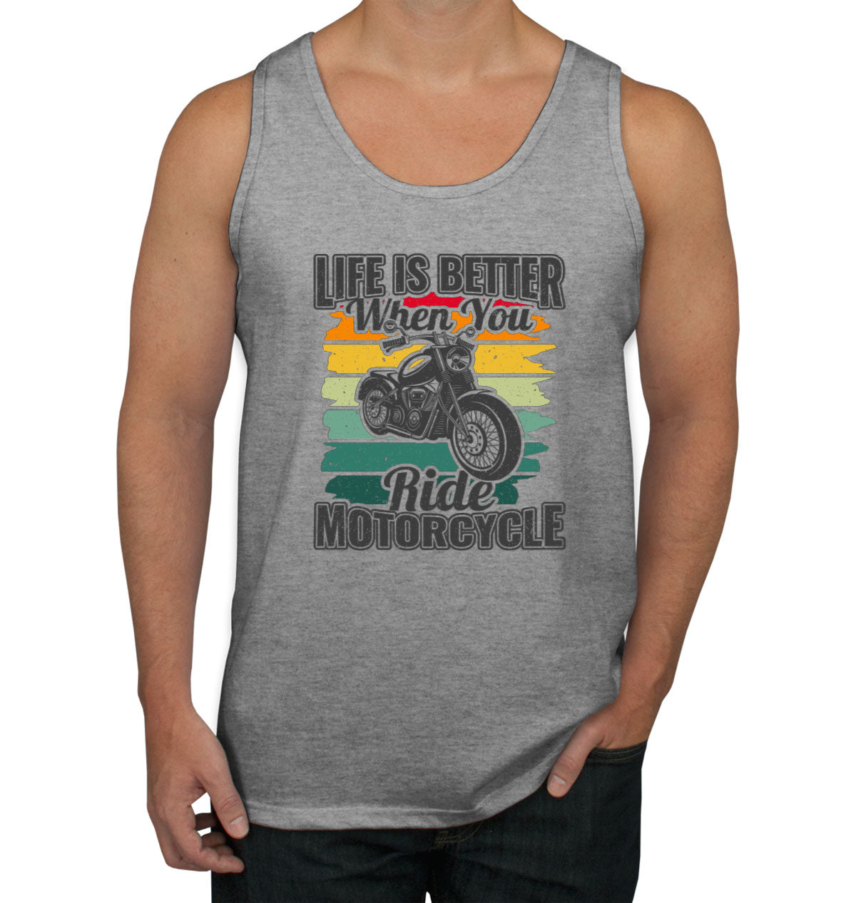 Life Is Better When You Ride Motorcycle Men's Tank Top