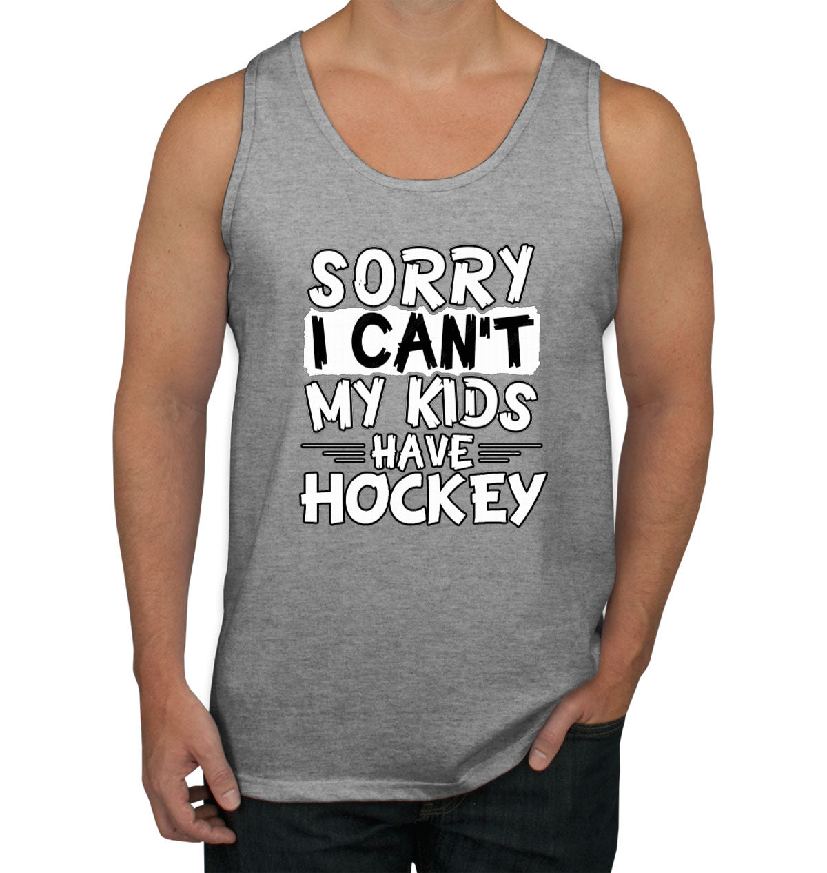 Sorry I Can't My Kids Have Hockey Men's Tank Top