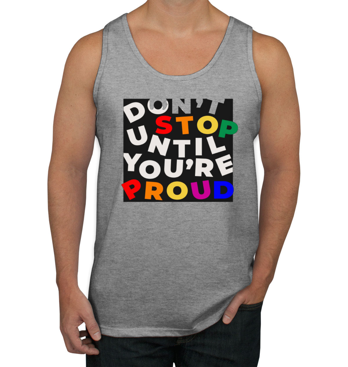 Don't Stop Until You're Proud Motivational Men's Tank Top