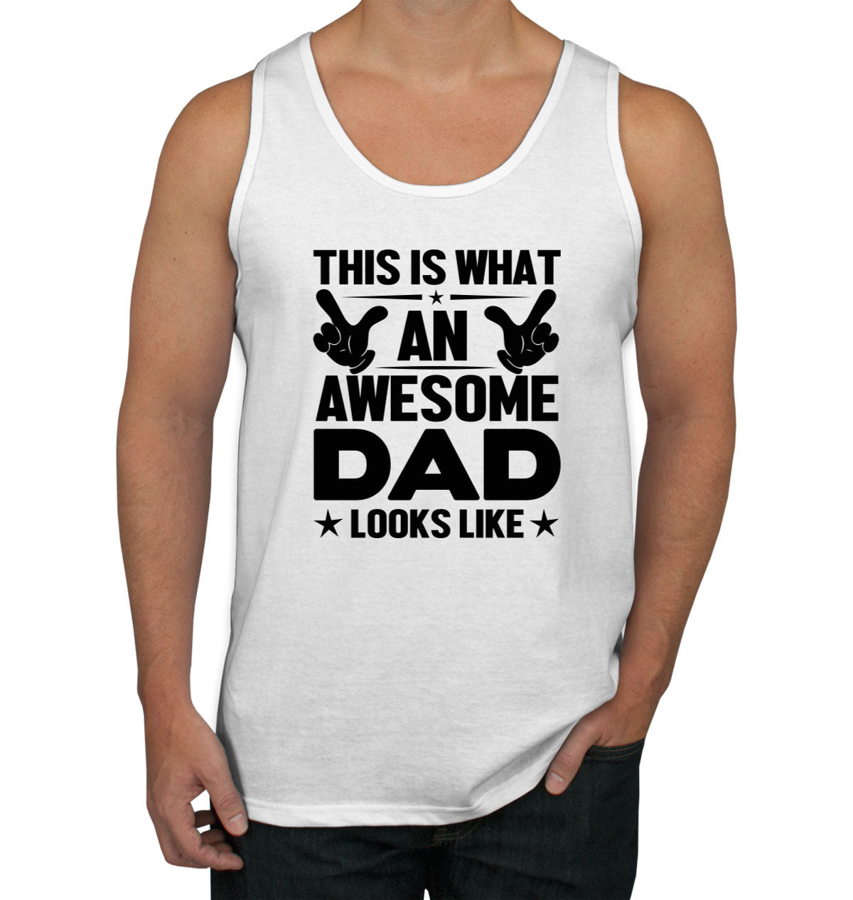 This Is What An Awesome Dad Looks Like Father's Day Men's Tank Top