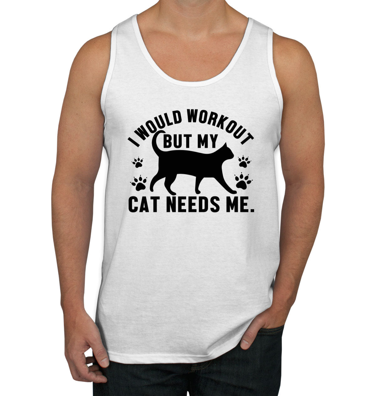 I Would Workout But My Cat Needs Me Gym Men's Tank Top