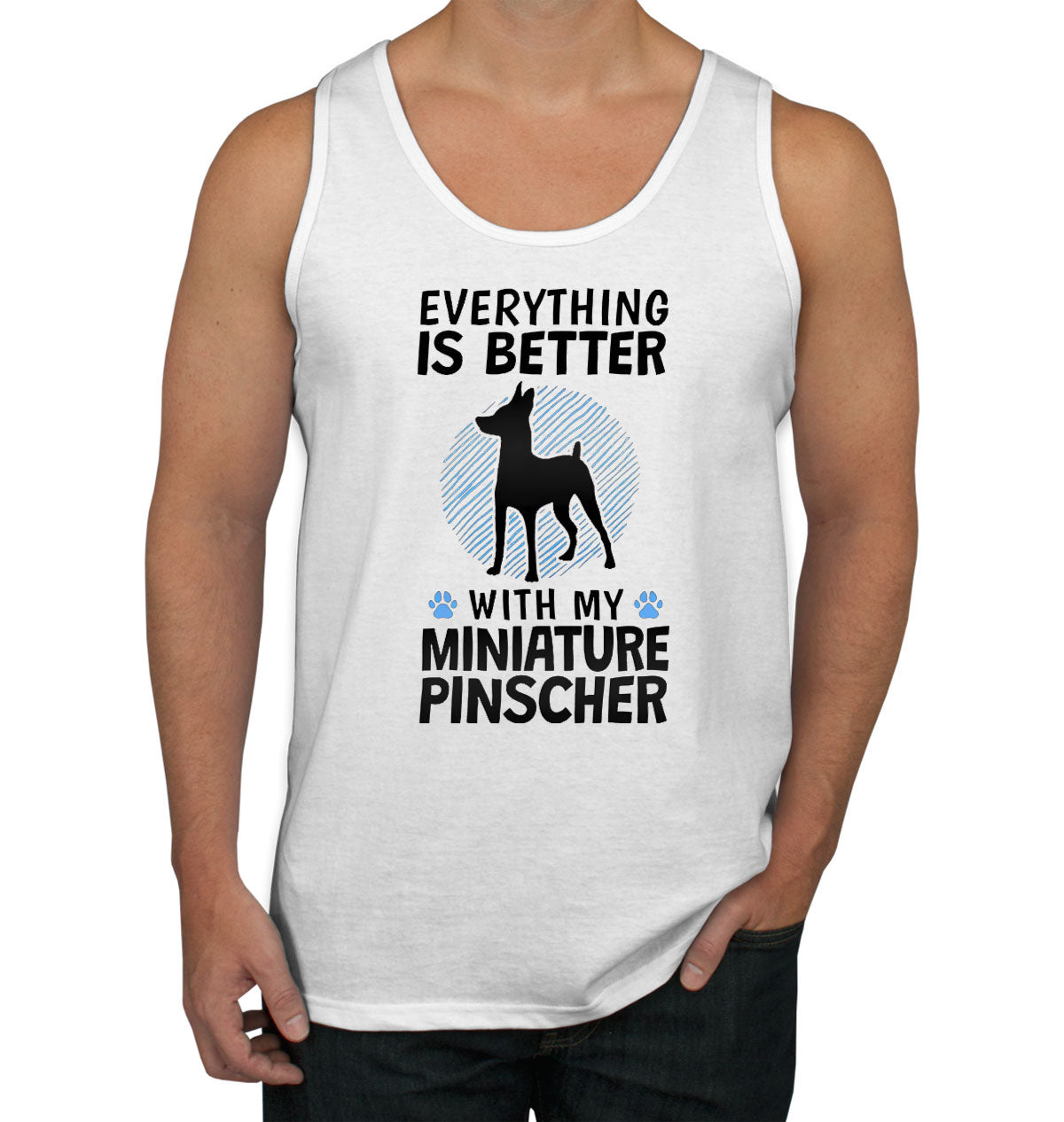 Everything Is Better With My Miniature Pinscher Dog Men's Tank Top