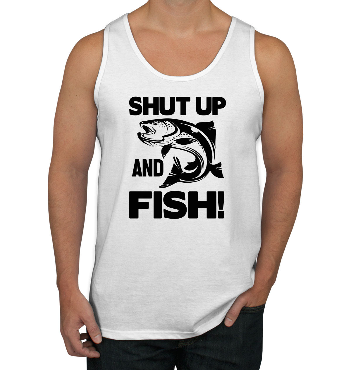 Shut Up And Fish Men's Tank Top