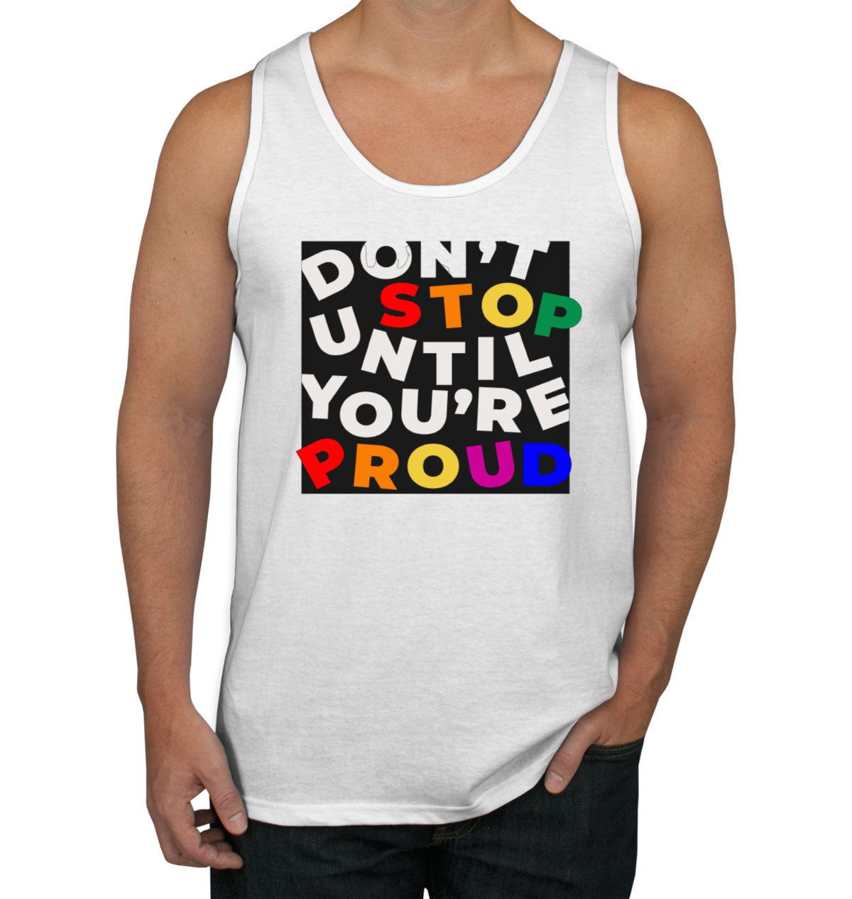 Don't Stop Until You're Proud Motivational Men's Tank Top