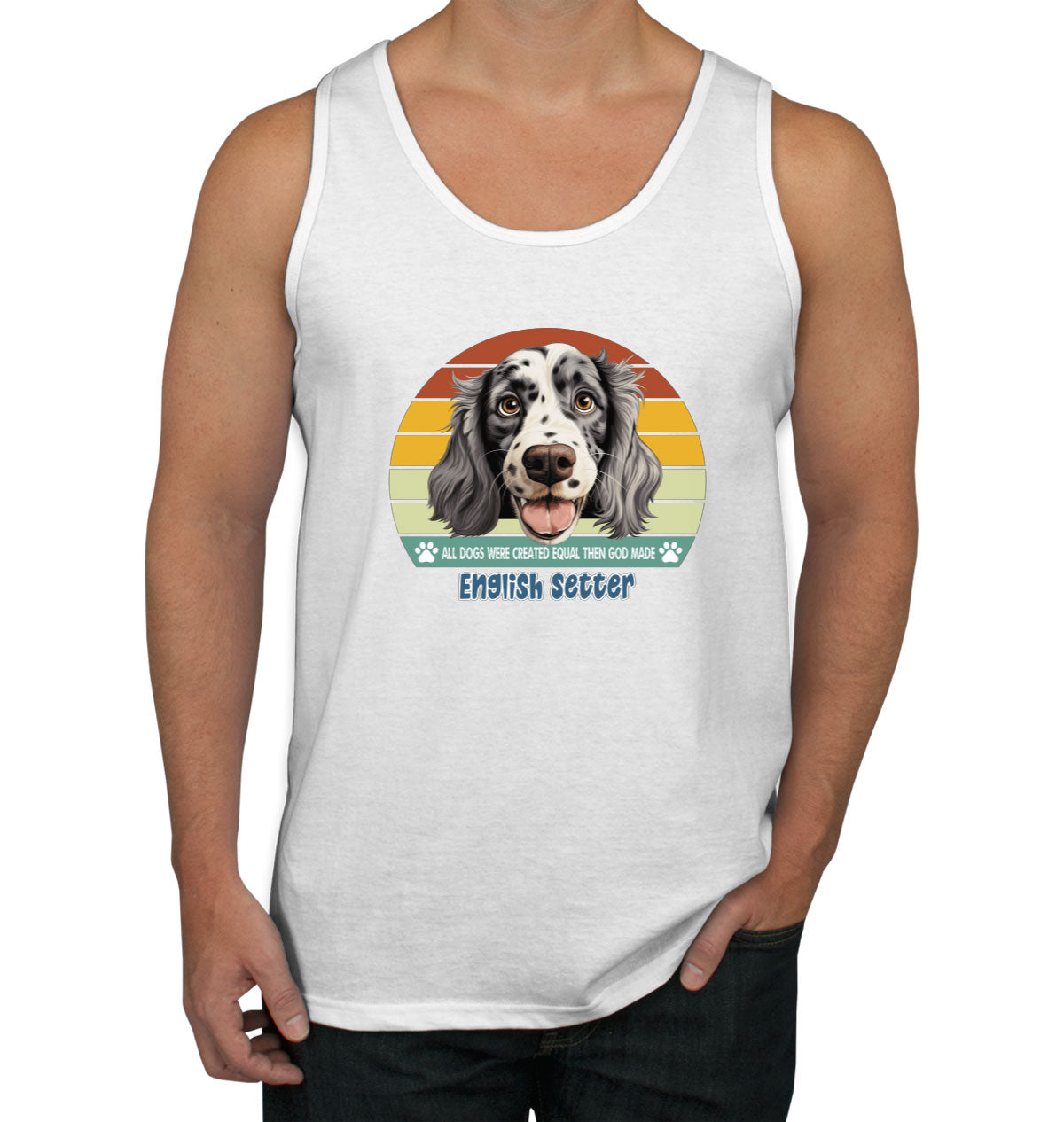 All Dogs Were Created Equal English Setter Men's Tank Top