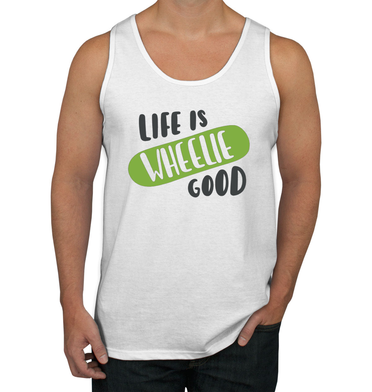 Life Is Wheelie Good Skateboard Men's Tank Top