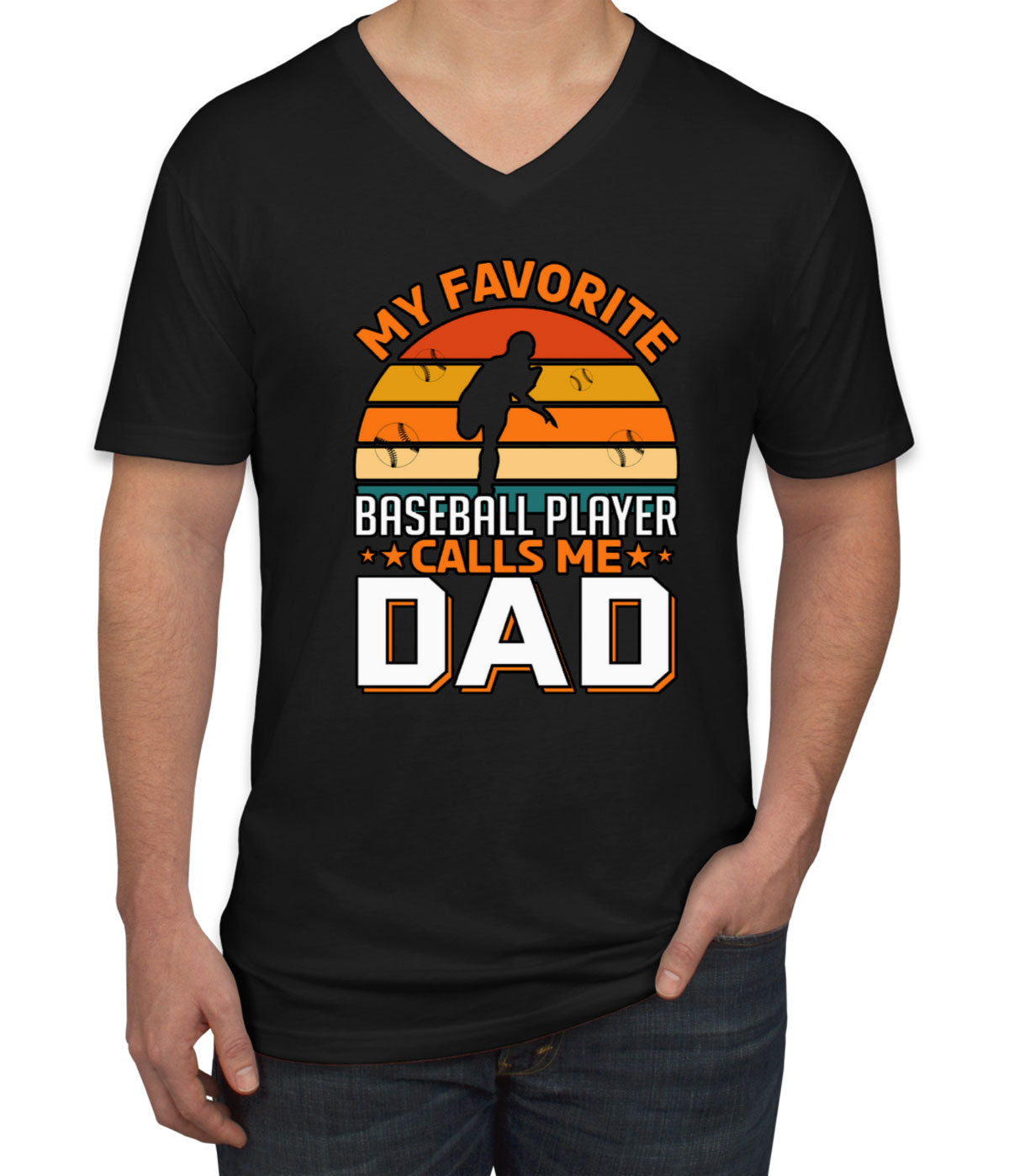 My Favorite Baseball Player Calls Me Dad Father's Day Men's V Neck T-shirt